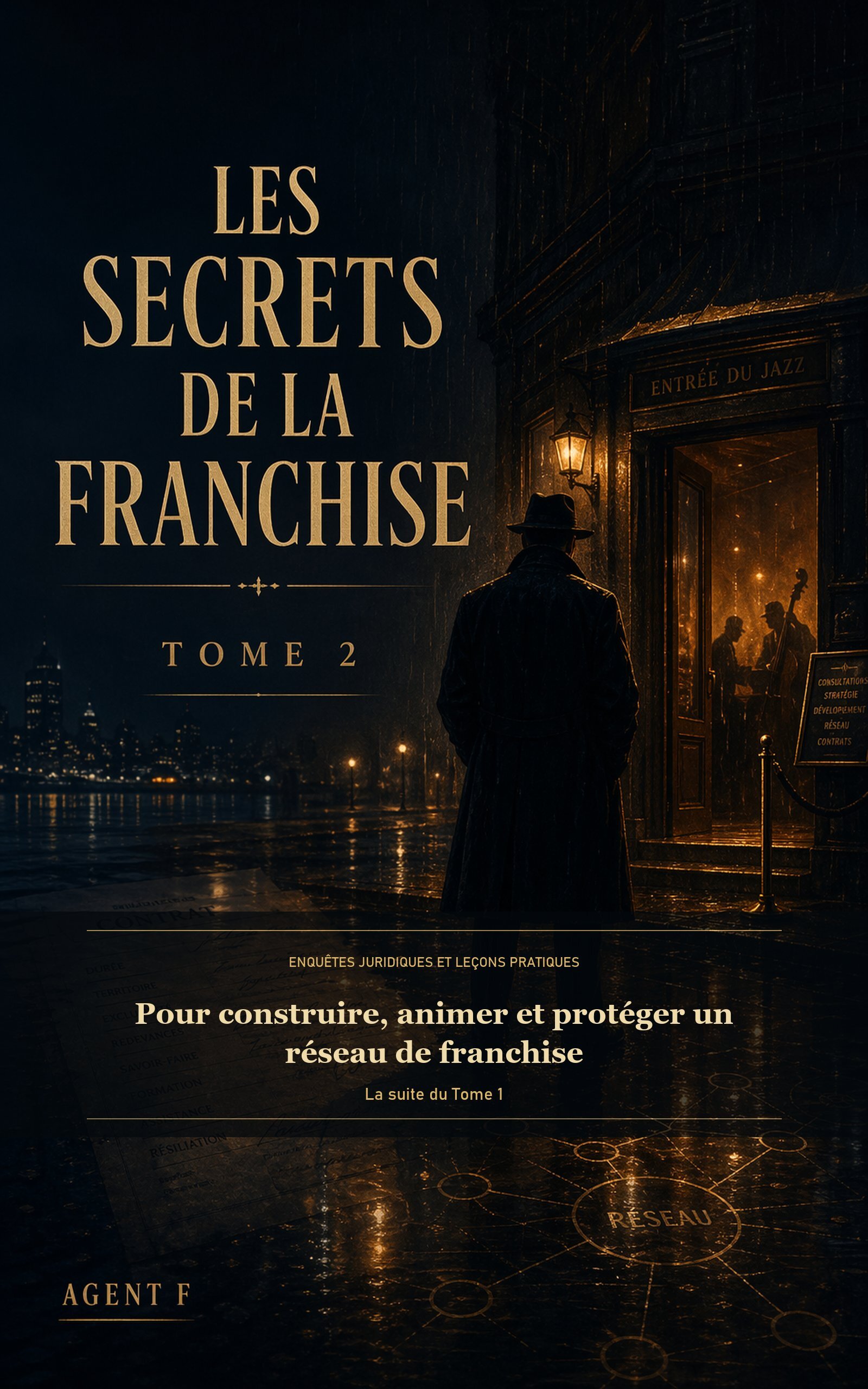 Couverture du livre Les Secrets de la Franchise – Tome 2 par Agent F